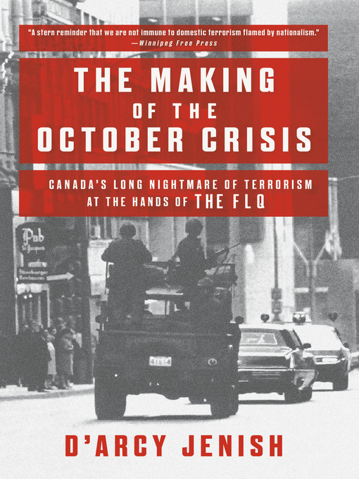 Title details for The Making of the October Crisis by D'Arcy Jenish - Wait list